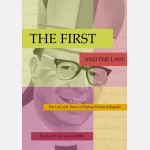 The First and The Last: The Life and Times of Bishop Edward Rappallo (Richard J.M. Garcia MBE)